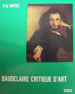 Baudelaire critique d'art : étude et album