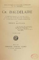 Ch. Baudelaire : étude biographique et critique suivie d'un essai de bibliographie et d'iconographie baudelairiennes