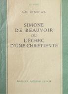 Simone de Beauvoir ou L'échec d'une chrétienté