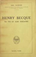 Henry Becque : sa vie et son théâtre