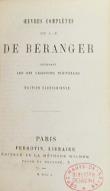 Oeuvres complètes de J.-P. de Béranger contenant les dix chansons nouvelles