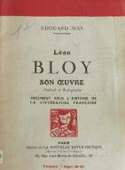 Léon Bloy : son œuvre : document pour l'histoire de la littérature française