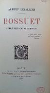 Bossuet : notre plus grand écrivain