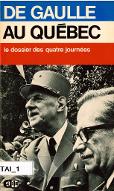 De Gaulle au Québec : le dossier des quatre journées