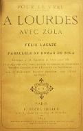 A Lourdes avec Zola : parallèle au roman de Zola : dédicace à sa Sainteté le Pape Léon XIII