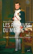 Les  archives du monde : quand Napoléon confisqua l'histoire