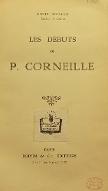 Les  débuts de Pierre Corneille