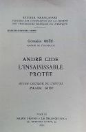 André Gide : l'insaisissable Protée : étude critique de l'oeuvre d'André Gide