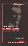 Au Café ; suivi de Entre paysans : reprise des éditions de 1921 et 1911