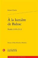 À la lumière de Balzac : études 1965-2012