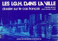 Les  I.G.H. dans la ville : dossier sur le cas français