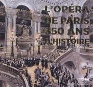 L'Opéra de Paris : 350 ans d'histoire. Mathias Auclair