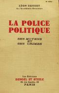La  police politique : ses moyens et ses crimes