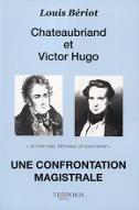 Chateaubriand et Victor Hugo : une confrontation magistrale