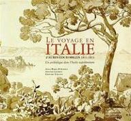 Le  voyage en Italie d'Aubin-Louis Millin, 1811-1813 : un archéologue dans l'Italie napoléonienne