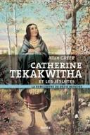 Catherine Tekakwitha et les Jésuites : la rencontre de deux mondes