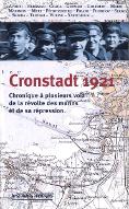 Cronstadt 1921 : chronique à plusieurs voix de la révolte des marins et de sa répression ; suivis par "L'espoir raisonné d'un socialisme libertaire"