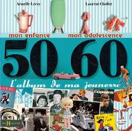 L'album de ma jeunesse, 50-60 : mon enfance, mon adolescence. 48675