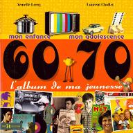L'album de ma jeunesse, 60-70 : mon enfance, mon adolescence. 48675