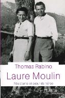 Laure Moulin : résistante et soeur de héros