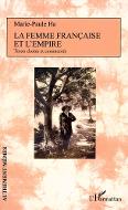 La  femme française et l'Empire : textes choisis et commentés