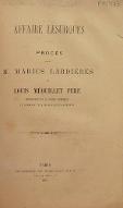 Procès entre M. Marius Lardières et Louis Méquillet père, représentant de la famille Lesurques