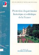 Protection du patrimoine historique et esthétique de la France : textes législatifs et réglementaires