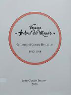 Voyage "Autour du Monde" de Louis et Louise Bourquin : 1912-1914