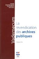Vademecum : la revendication des archives publiques