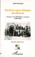 Des livres pour éduquer les citoyens : Jean Macé et les bibliothèques populaires, 1860-1881