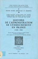 Histoire de l'administration de l'enseignement en France : 1789-1981