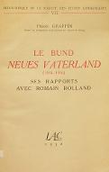 Le  Bund Neues Vaterland (1914-1916) : ses rapports avec Romain Rolland