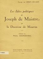 Les  idées politiques de Joseph de Maistre et la doctrine de Maurras