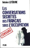 Les  conversations secrètes des Français sous l'Occupation