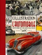 "L'Illustration", le plus grand journal de l'époque : l'automobile, histoire d'une révolution