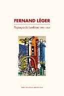 Fernand Léger : Paysages de banlieue 1945-1955