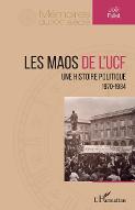 Les  maos de l'UCF : une histoire politique 1970-1984