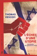 L'échec d'une utopie : une histoire des gauches en Israël