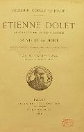 Etienne Dolet : le martyr de la Renaissance : sa vie et sa mort