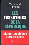 Les  fossoyeurs de la République : islamo-gauchisme : l'enquête inédite