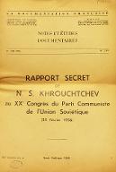 Rapport secret de N.  Khrouchtchev présenté le 25 février 1956 au XXème Congrès du PC de l'Union soviétique