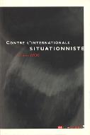 Contre l'Internationale situationniste 1960-2000
