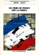 Les  murs de France ont la parole : 1939-19450