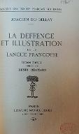 La  deffence et illustration de la langue francoyse [sic] = Défense et illustration de la langue française