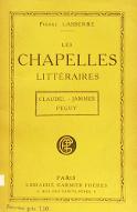 Les  chapelles littéraires : Claudel, Jammes, Peguy