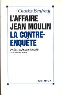 L'affaire Jean Moulin : la contre-enquête