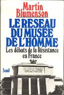 Le  Réseau du Musée de l'Homme : les débuts de la Résistance en France