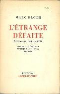 L'étrange défaite : témoignage écrit en 1940 ; suivi de : Ecrits clandestins, 1942-1944