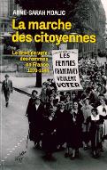 La  marche des citoyennes : le droit de vote des femmes en France, 1870-1944