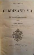 L'Espagne sous Ferdinand VII. Tome premier [-Quatrième]